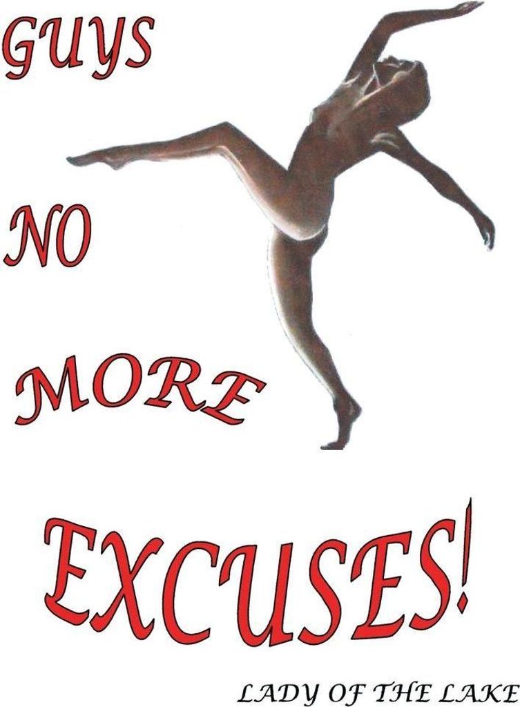 Guys No More Excuses!