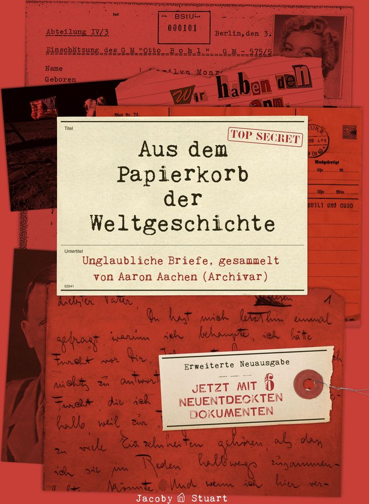 Aus dem Papierkorb der Weltgeschichte