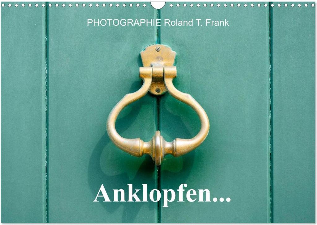 Anklopfen... (Wandkalender 2026 DIN A3 quer), CALVENDO Monatskalender