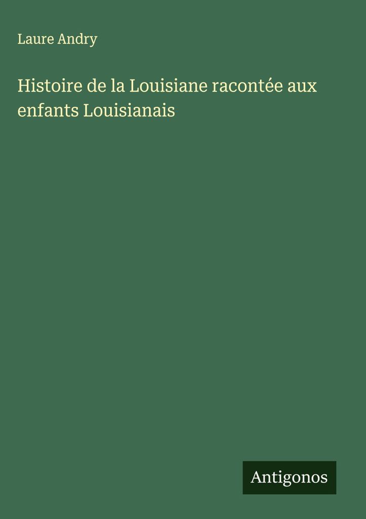 Histoire de la Louisiane racontée aux enfants Louisianais