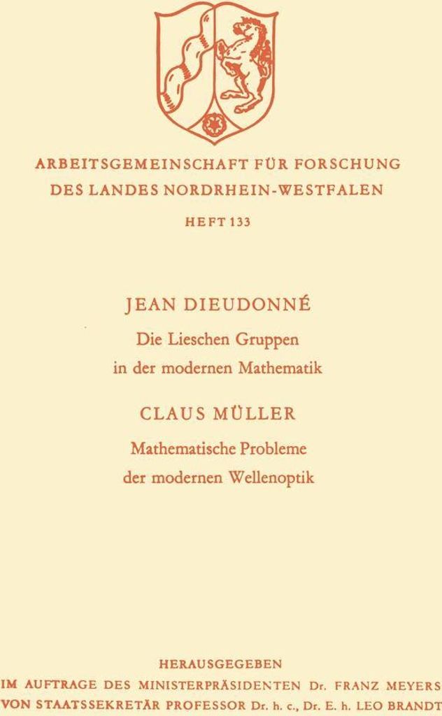 Die Lieschen Gruppen in der modernen Mathematik / Mathematische Probleme der modernen Wellenoptik