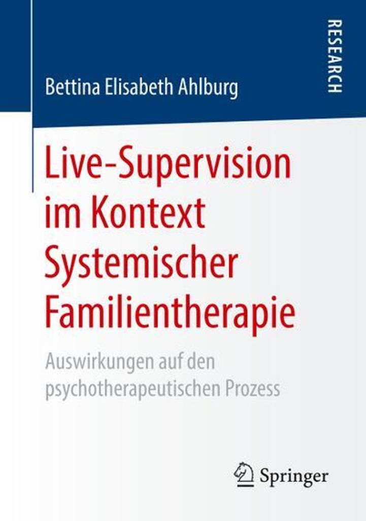 Live-Supervision im Kontext Systemischer Familientherapie