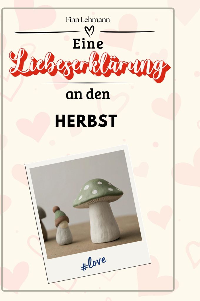 Eine Liebeserklärung an den Herbst