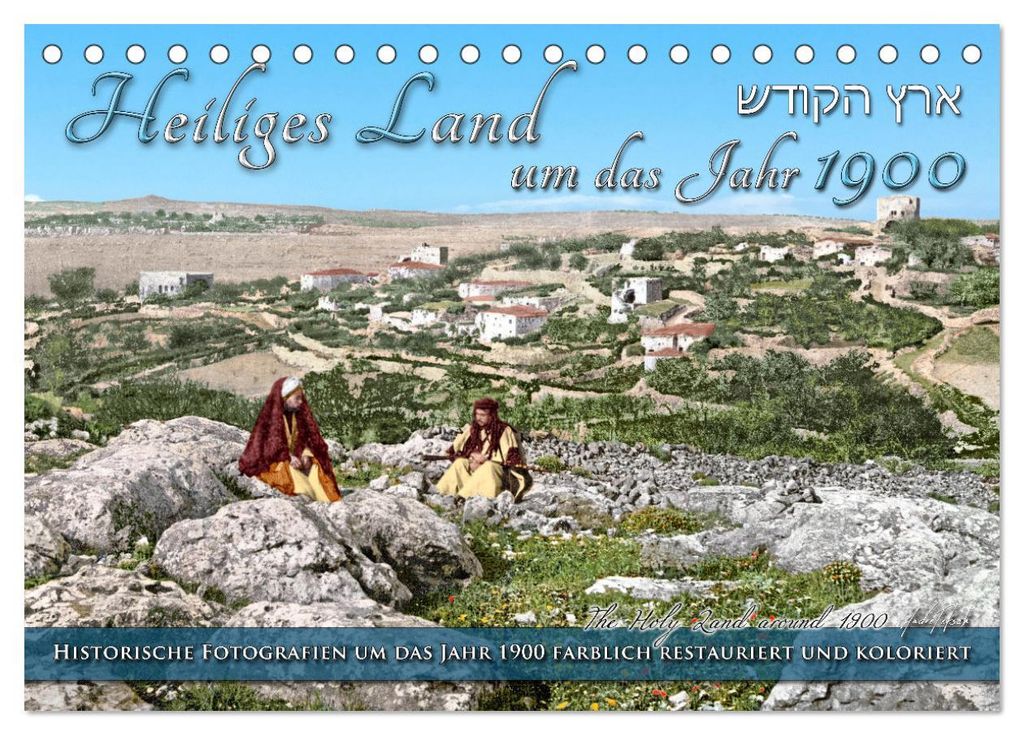 Heiliges Land um das Jahr 1900 - Fotos neu restauriert und koloriert (Tischkalender 2027 DIN A5 quer), CALVENDO Monatskalender