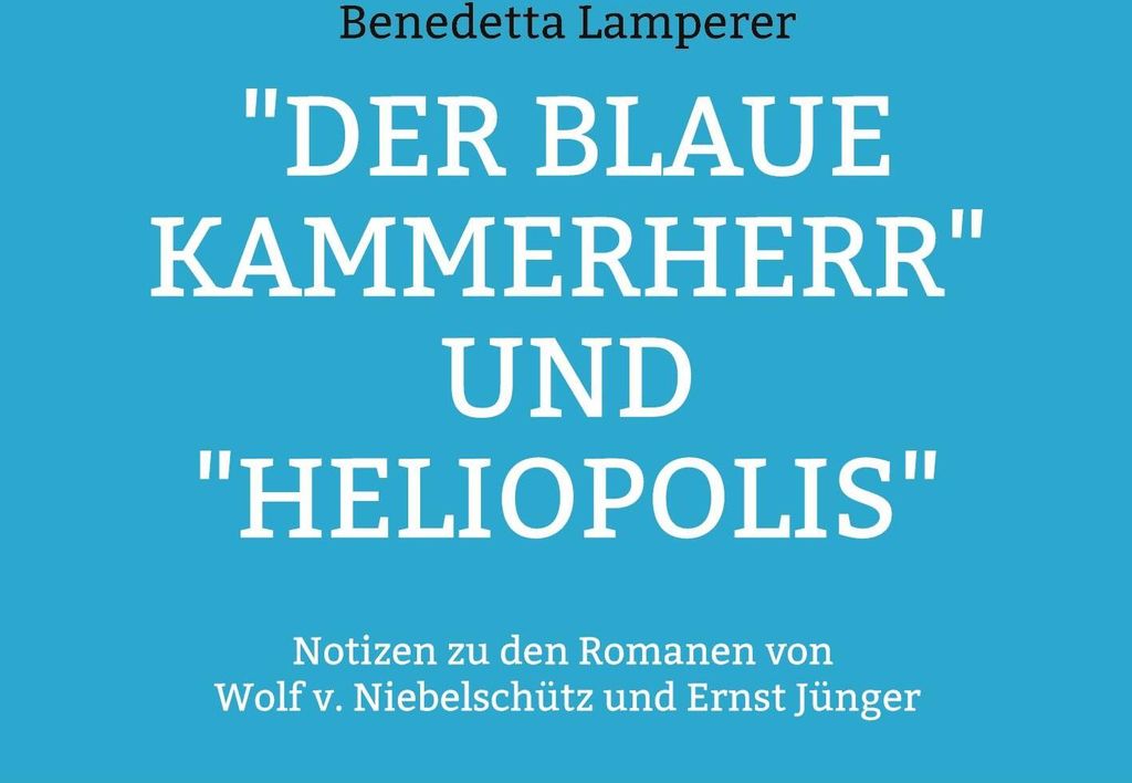 "Der Blaue Kammerherr" und "Heliopolis"