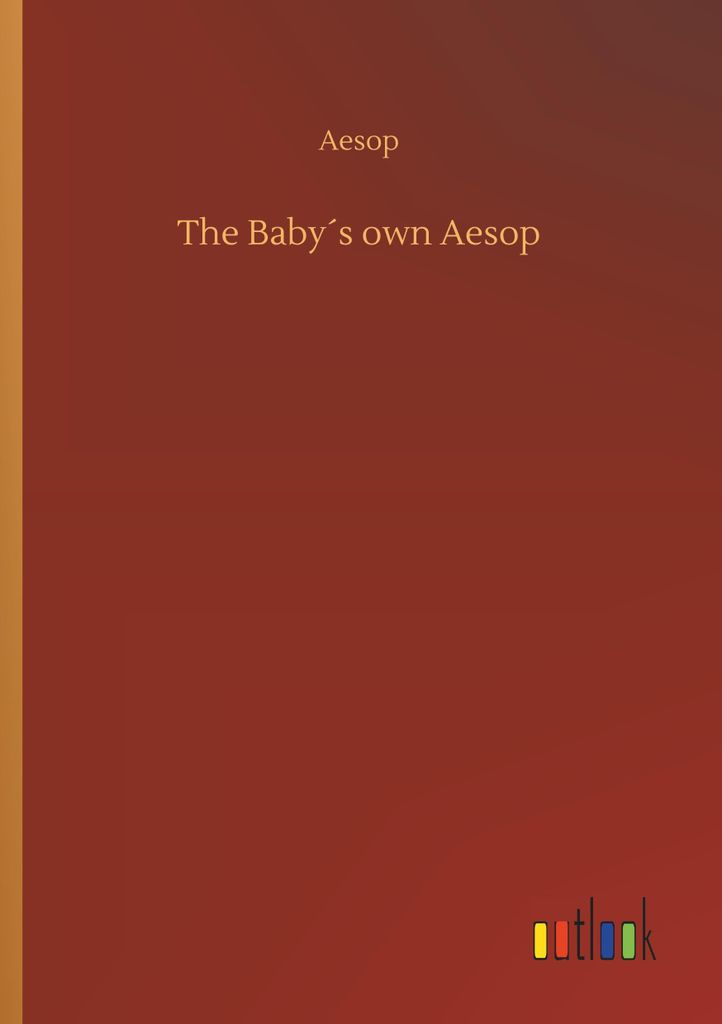The Baby ́s own Aesop