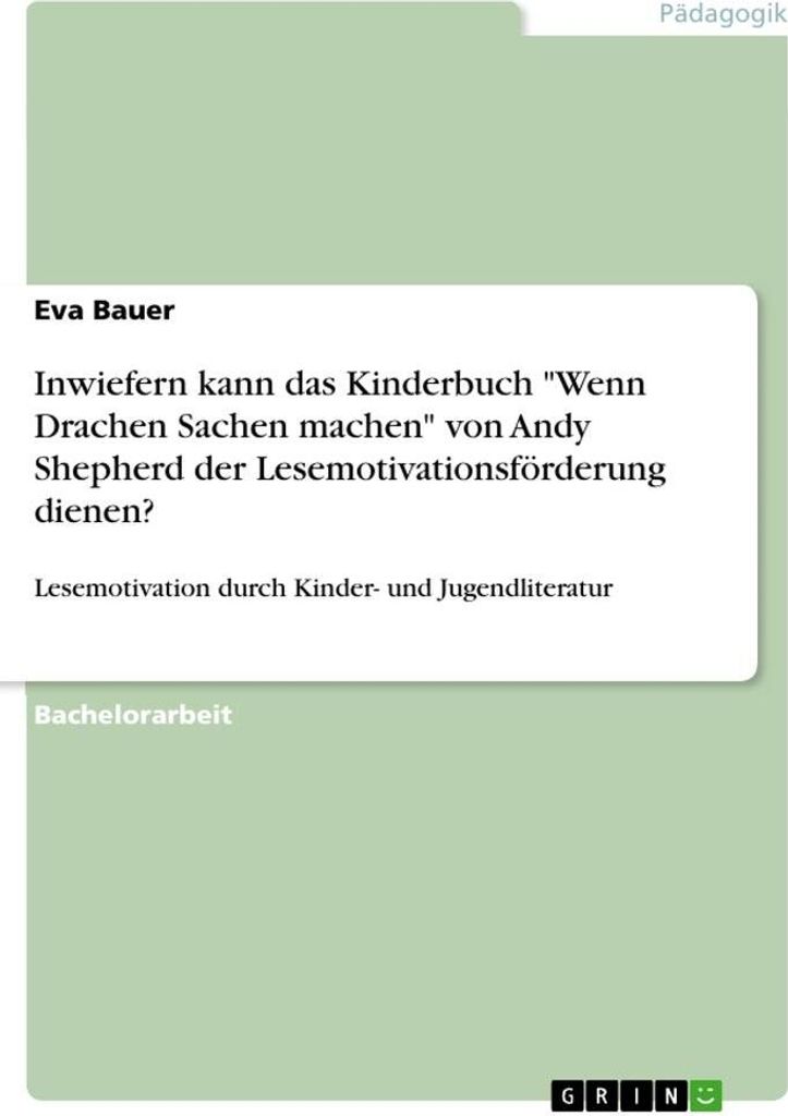 Inwiefern kann das Kinderbuch "Wenn Drachen Sachen machen" von Andy Shepherd der Lesemotivationsförderung dienen?