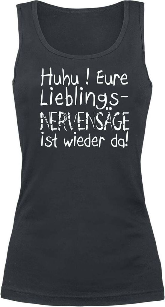 Sprüche Top Damen Eure Lieblingsnervensäge ist wieder da! schwarz M