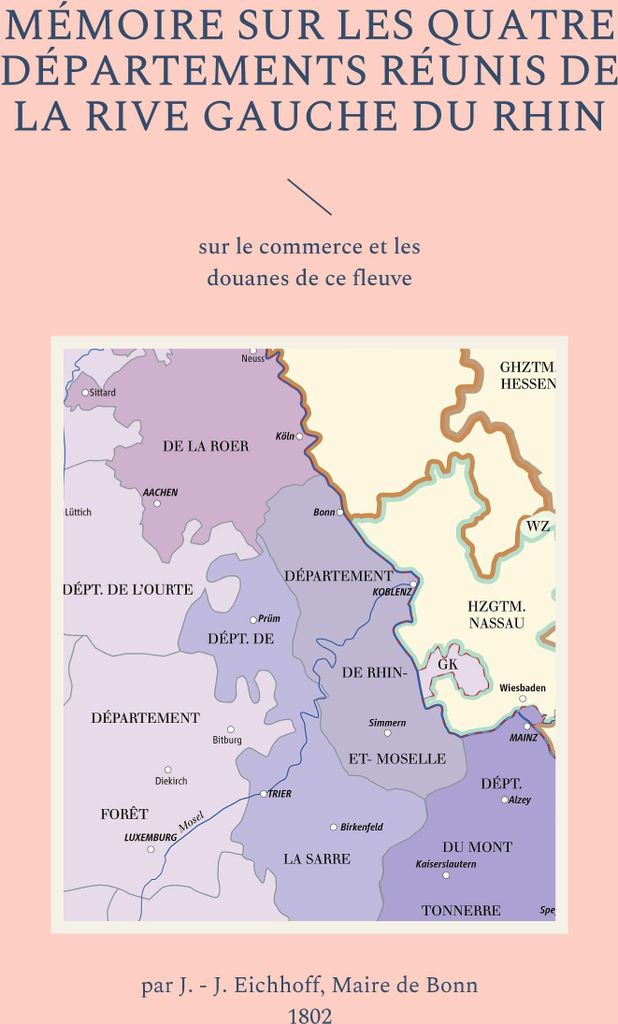 Mémoire sur les quatre départements réunis de la rive gauche du Rhin