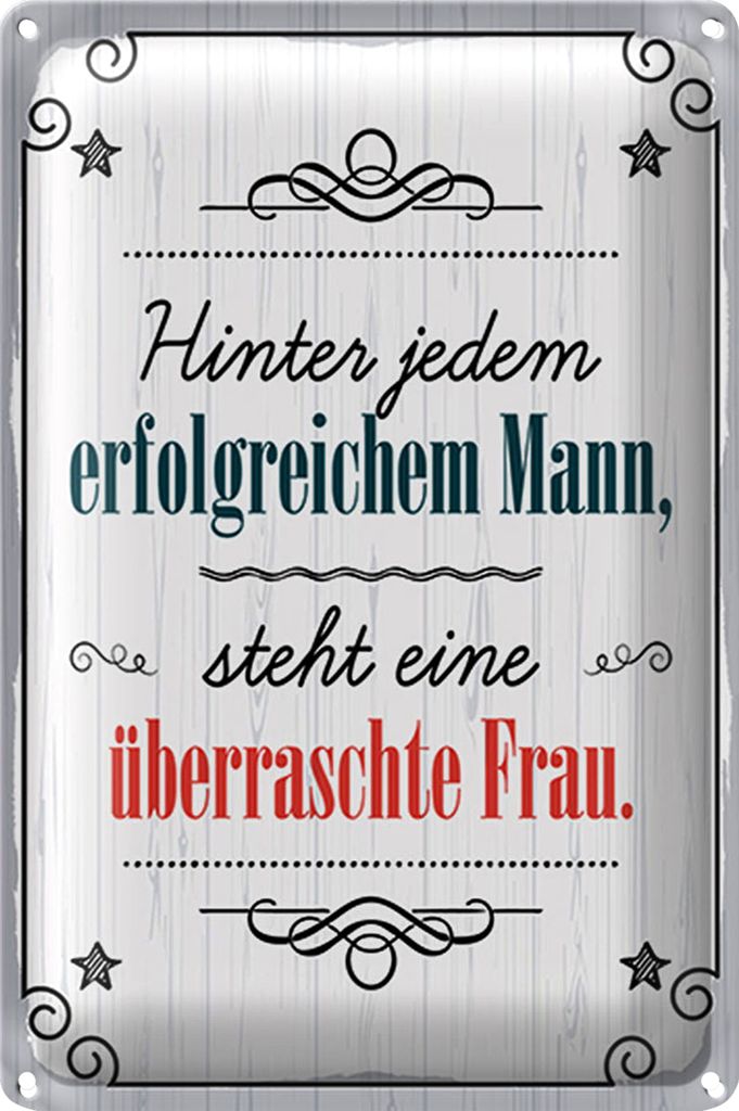 Blechschild Spruch 18x12cm Hinter jedem erfolgreichen Mann