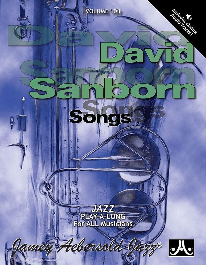 Sanborn, D: Jamey Aebersold Jazz -- David Sanborn Songs, Vol