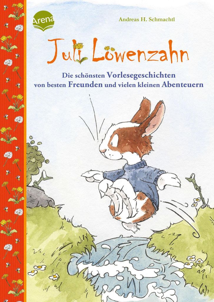 Juli Löwenzahn. Die schönsten Vorlesegeschichten von besten Freunden und vielen kleinen Abenteuern