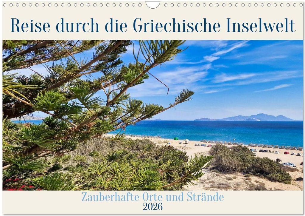 Reise durch die Griechische Inselwelt (Wandkalender 2026 DIN A3 quer), CALVENDO Monatskalender
