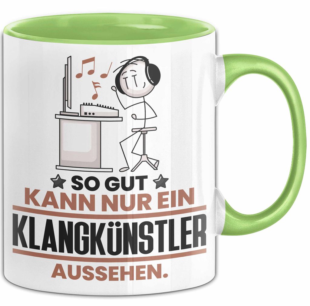 Klangkünstler Geschenk Tasse So Gut Kann Nur Ein Klangkünstler Aussehen Geschenkidee Kaffee-Becher (Grün)