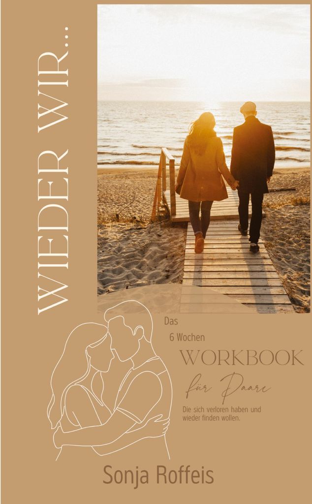 Workbook für Paare: Beziehungsverbesserung in 6 Wochen – Übungen, Reflexion, Aufgaben ohne Druck
