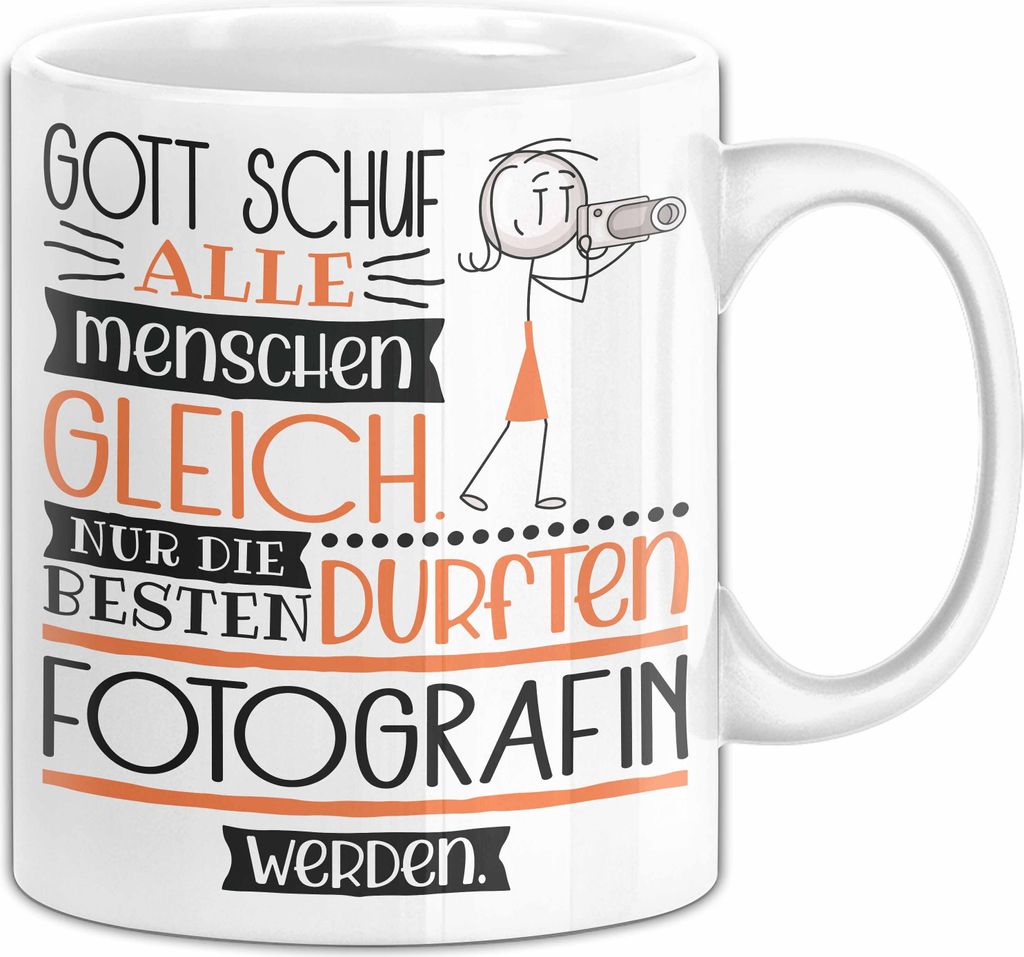 Fotografin Geschenk Becher Tasse Gott Schuf Alle Menschen Gleich Nur Die Besten Durfeten Fotografin Werden Geschenkidee Lustig (Weiß)