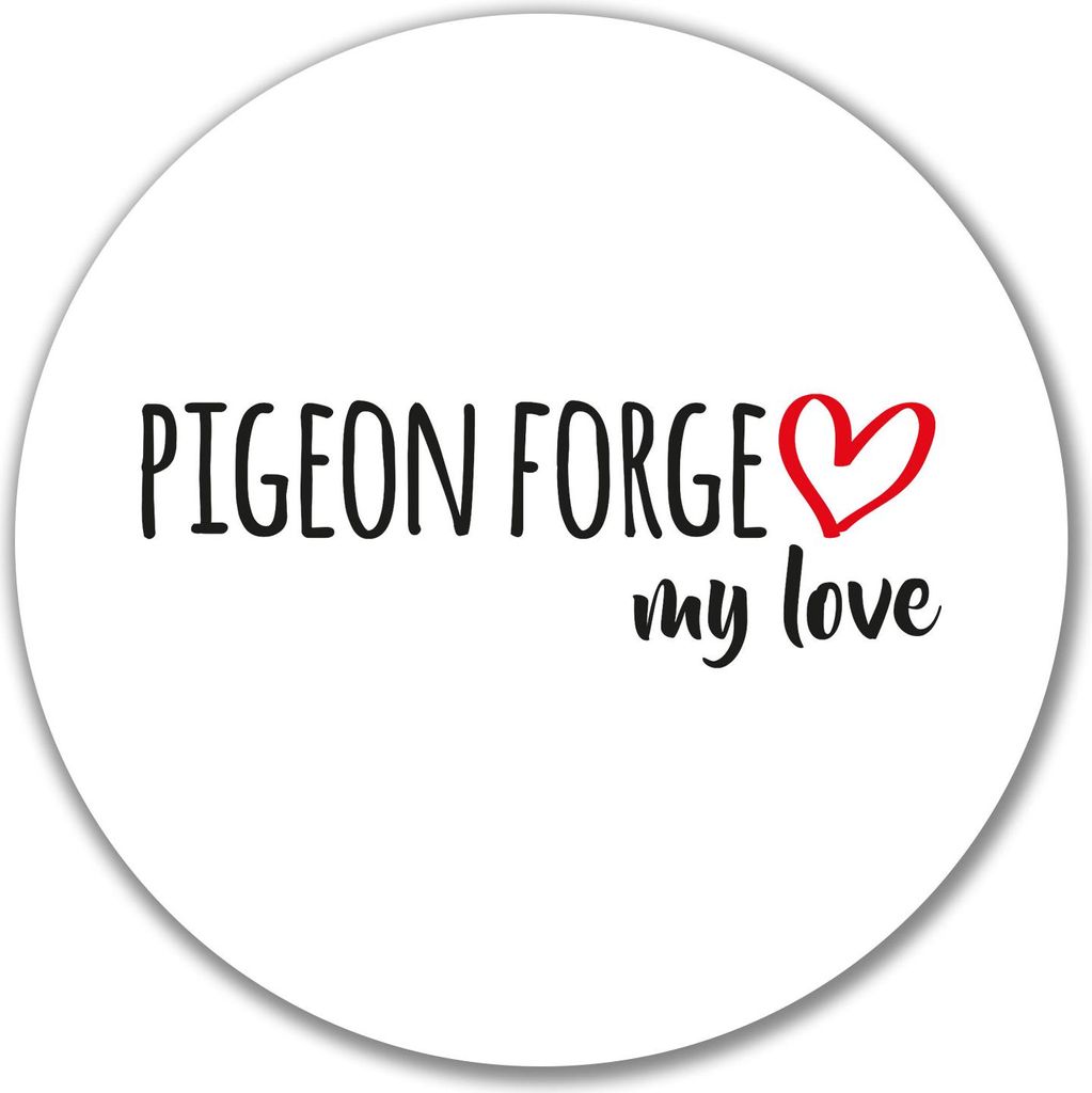 Huuraa Aufkleber Pigeon Forge my love 10cm rund Sticker Geschenkidee