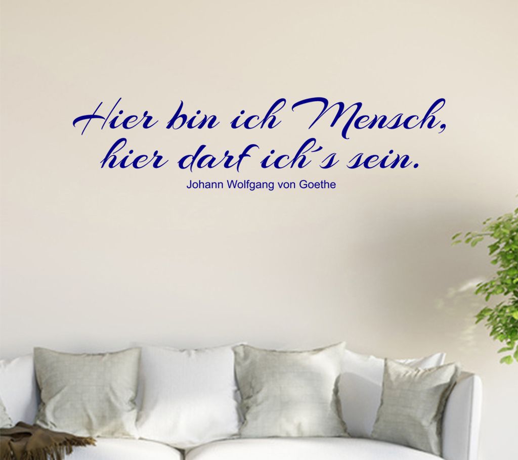 Hier bin ich Mensch ... Wandtattoo in 6 Größen - Wandaufkleber Wall Sticker - Dekoration, Küche, Wohnzimmer, Schlafzimmer, Badezimmer
