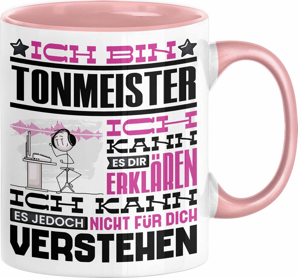 Tonmeister Geschenk Tasse Lustige Geschenkdiee für einen Tonmeister Geburtstag Ich Bin Tonmeister Ich Kann Es Dir Erklären Aber Nicht Für Dich V...