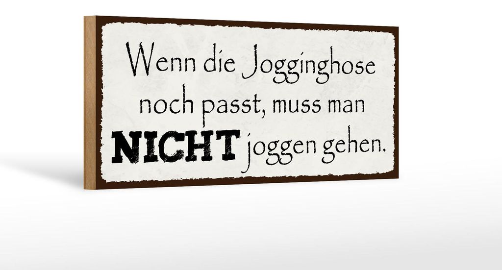 Holzschild Spruch 27x10cm wenn Jogginghose passt muss man nicht joggen