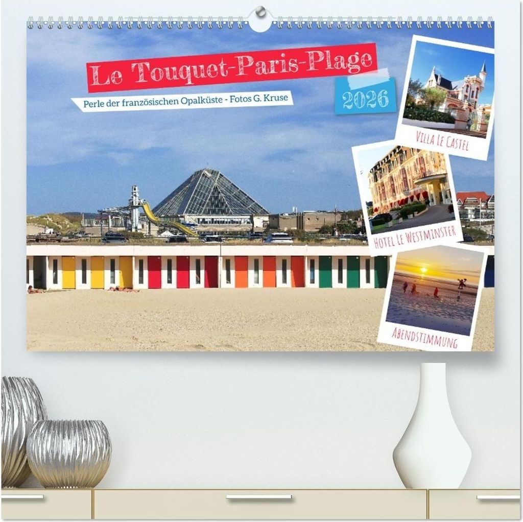 Le Touquet-Paris-Plage - Perle der französischen Opalküste (hochwertiger Premium Wandkalender 2026 DIN A2 quer), Kunstdruck in Hochglanz