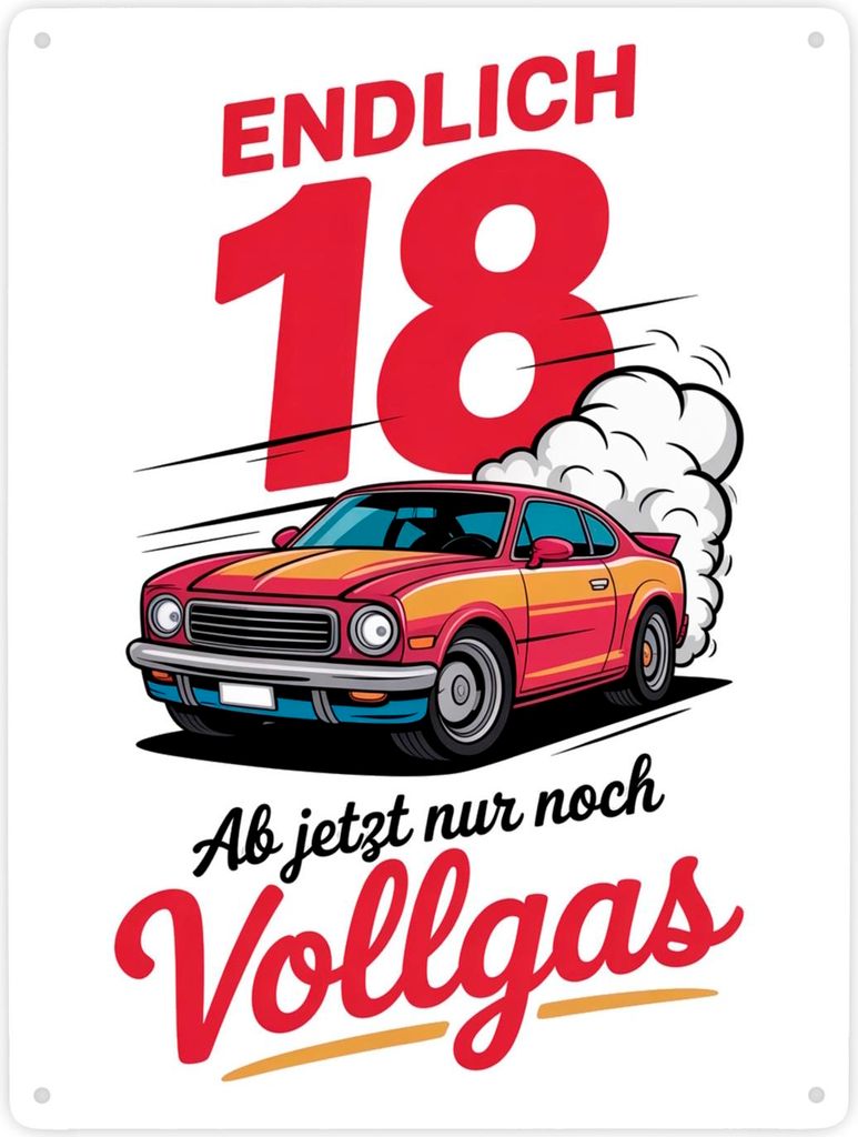 Endlich 18 - Vollgas Metallschild XXL in 28x38 cm für den Führerschein
