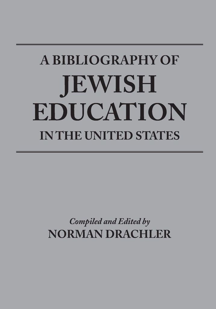 Bibliography of Jewish Education in the United States