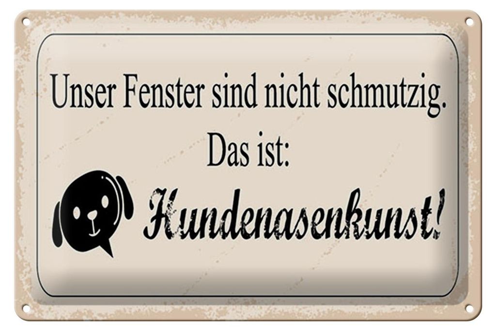 Blechschild Spruch 20x30 cm Hundenasenkunst Schild