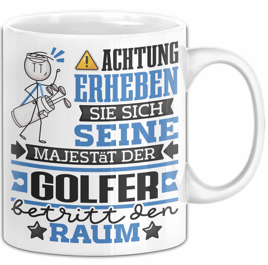 Golfer Geschenk Tasse Lustiger Spruch Erheben Sie Sich Der Golfer Betritt den Raum (Weiß)