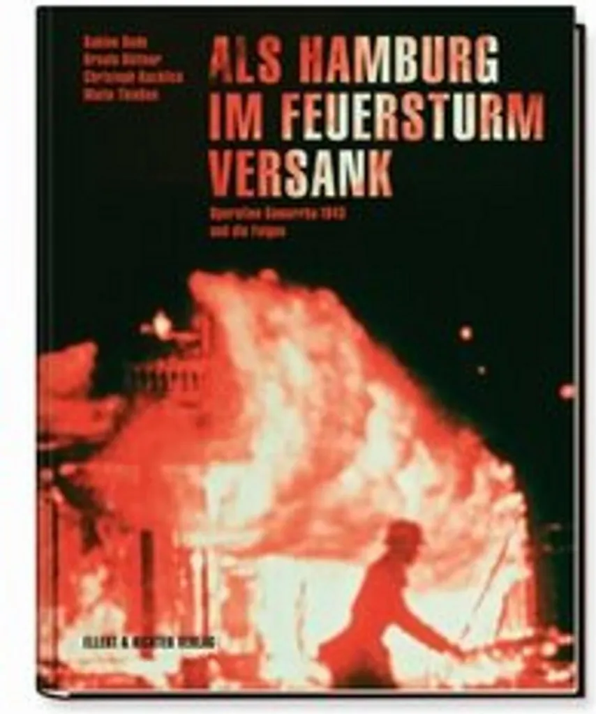 Livre Als Hamburg im Feuersturm versank - Récit Historique Seconde Guerre