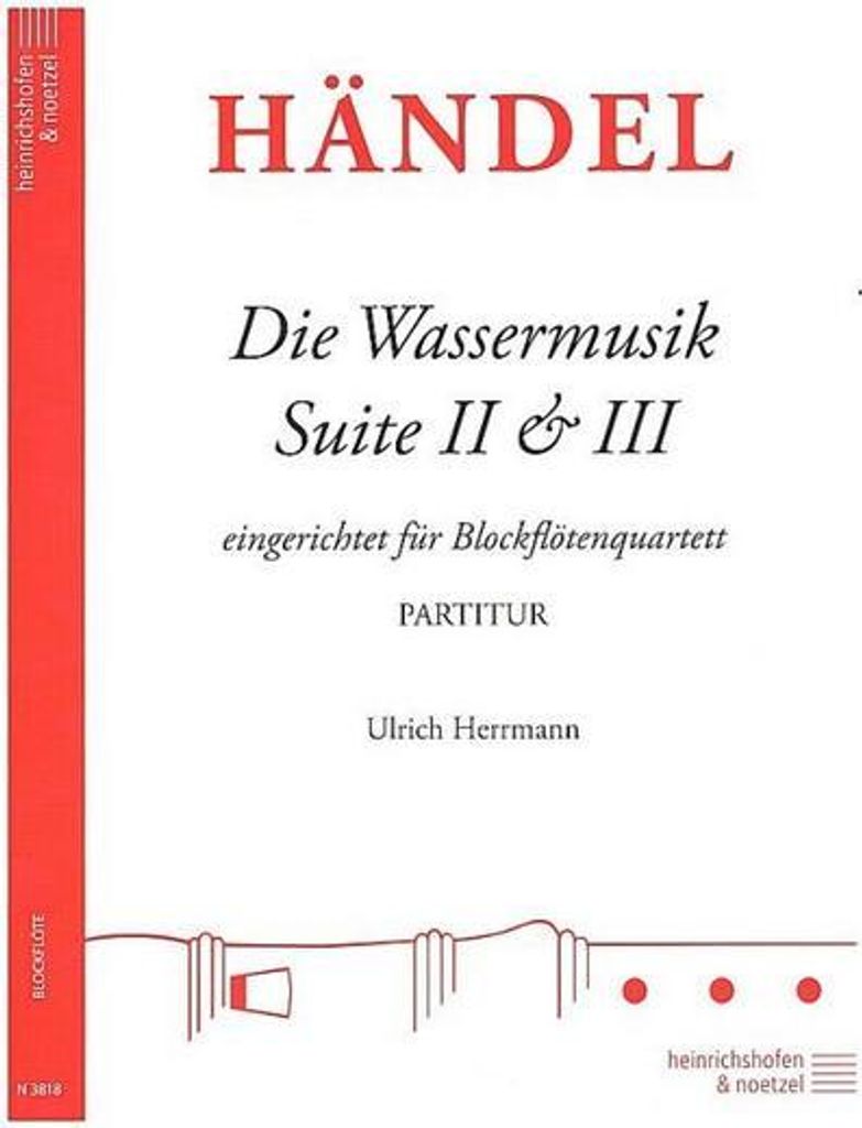 Die Wassermusik-Suiten Nr.2 und Nr.3für Blockflötenquartett