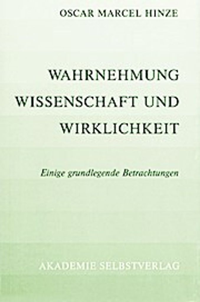 Wahrnehmung, Wissenschaft und Wirklichkeit