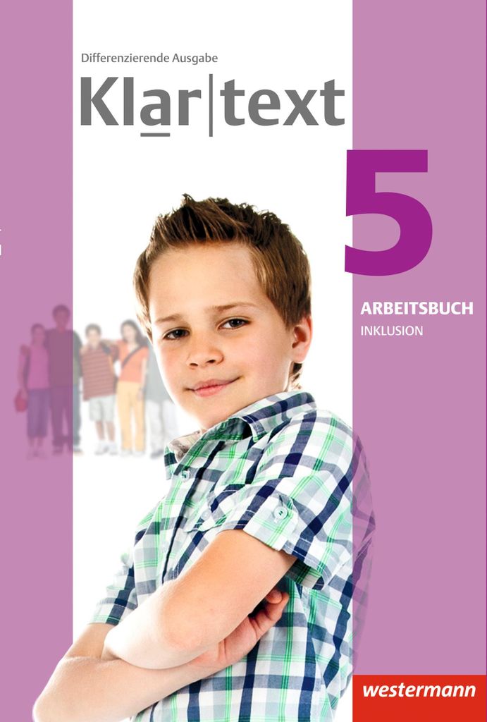 Klartext 5. Arbeitsbuch. Individuelle Förderung - Inklusion. Differenzierende allgemeine Ausgabe
