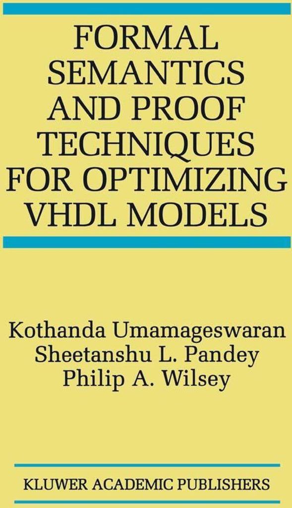 Formal Semantics and Proof Techniques for Optimizing VHDL Models