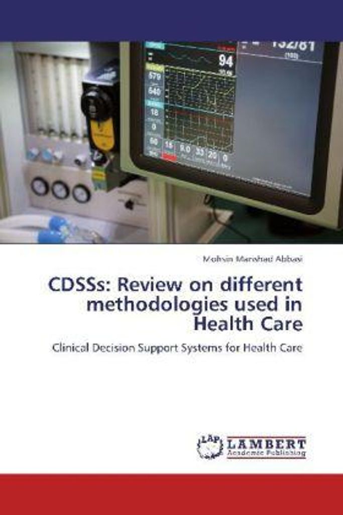 Abbasi, M: CDSSs: Review on different methodologies used in