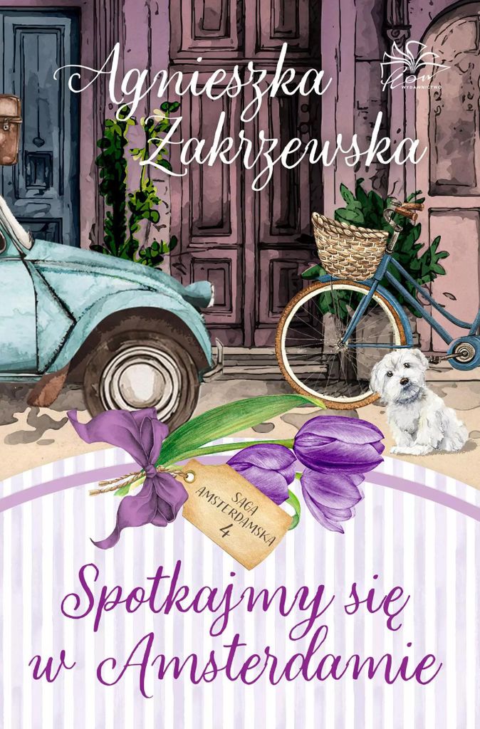 Saga amsterdamska. Tom 4. Spotkajmy się w Amsterdamie