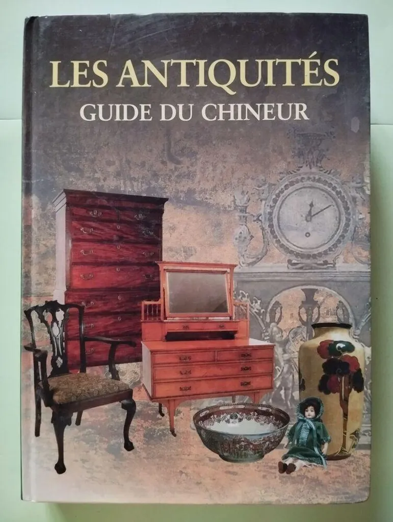 Ne ratez plus de trésors avec Les antiquités : Guide du chineur certifié