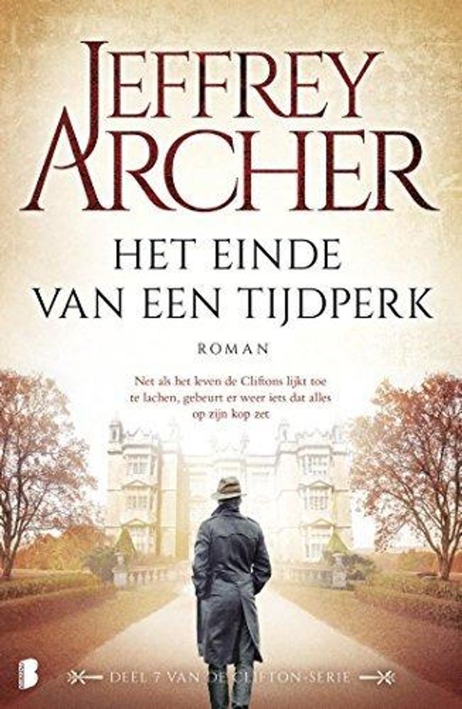 De Clifton-kronieken - 7: Het einde van een tijdperk | Jeffrey Archer