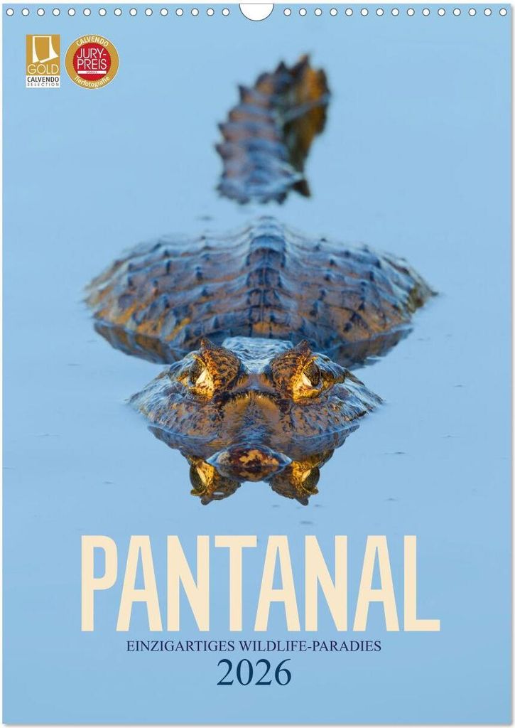 Pantanal – Einzigartiges Wildlife-Paradies (Wandkalender 2026 DIN A3 hoch), CALVENDO Monatskalender