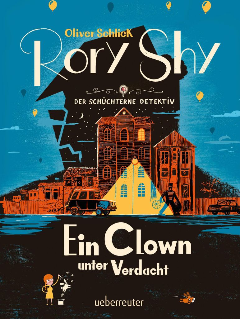 Rory Shy, der schüchterne Detektiv - Ein Clown unter Verdacht (Rory Shy, der schüchterne Detektiv, Bd. 5)