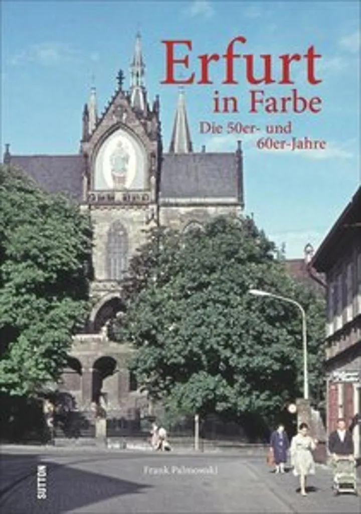 Livre Idée Cadeau Histoire Erfurt en couleur : Voyage dans les années 50