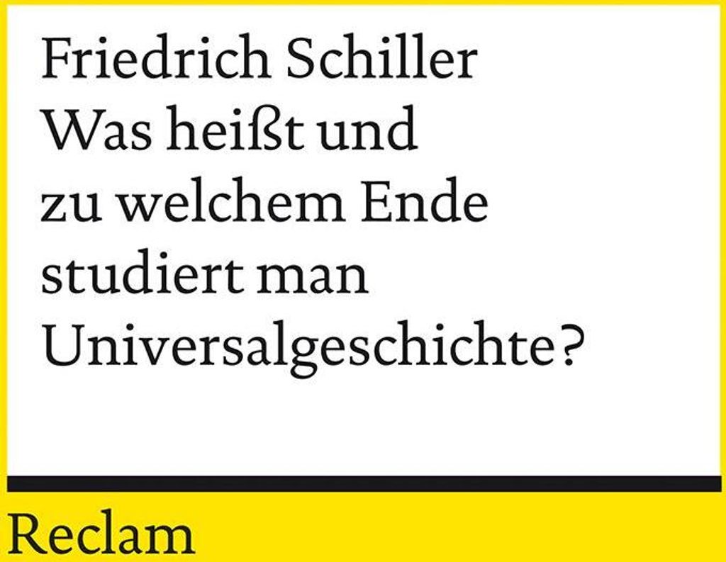Was heisst und zu welchem Ende studiert man Universalgeschichte?