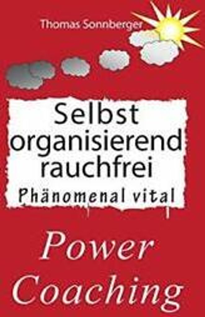 Selbstorganisierend rauchfrei. Sonnberger, Thomas .