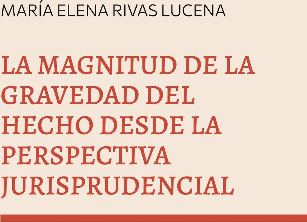 La magnitud de la gravedad del hecho desde la perspectiva jurisprudencial