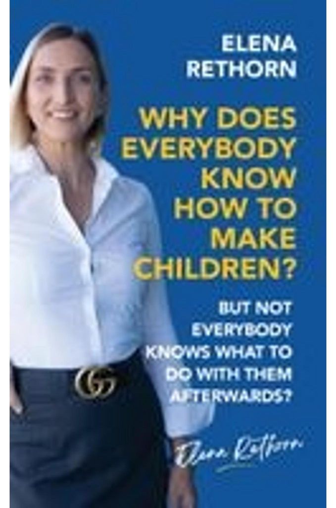 Why Does Everybody Know How To Make Children?