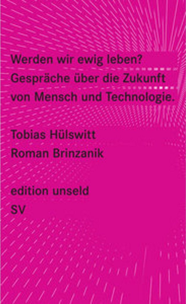 Werden wir ewig leben?