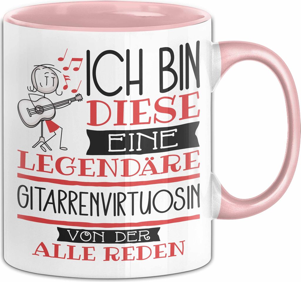 Gitarrenvirtuosin Tasse Geschenk Ich Bin Diese Eine Legendäre Gitarrenvirtuosin Von Der Alle Reden Geschenkidee Geburtstag Weihnachten (Rosa)