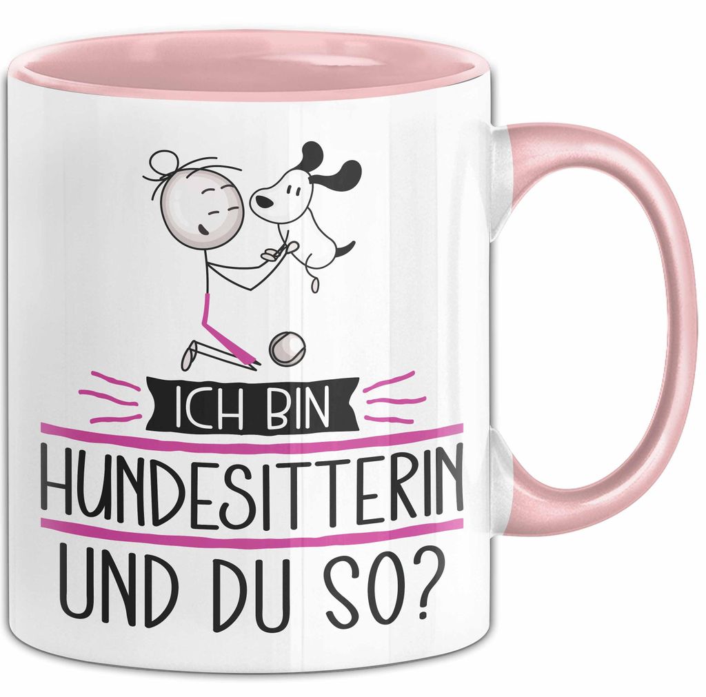 Hundesitterin Tasse Geschenk Ich Bin Hundesitterin Und Du So Geschenkidee Lustiger Spruch Becher (Rosa)