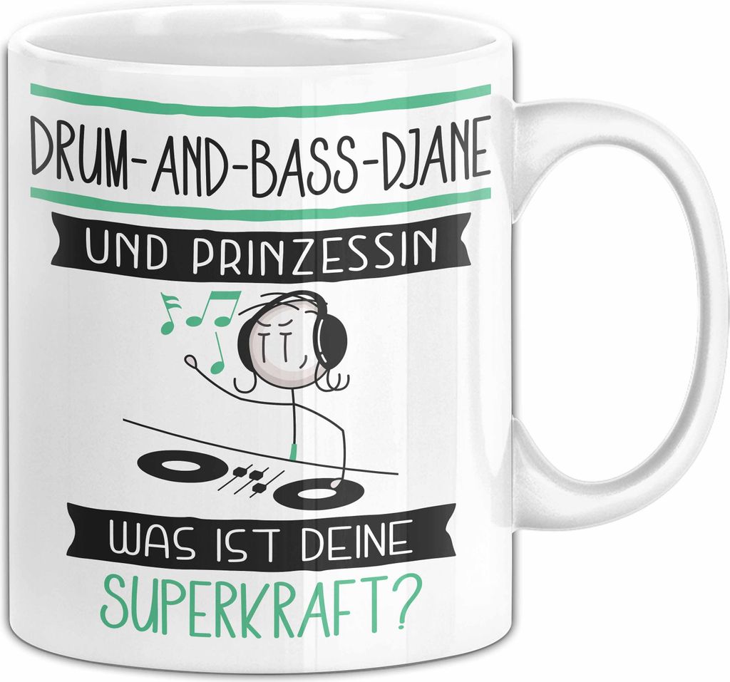 Drum-and-Bass-DJane Und Prinzessin Tasse Geschenk Für Eine Drum-and-Bass-DJane Geburtstag Was Ist Deine Superkraft (Weiß)