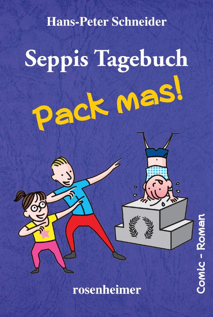 Seppis Tagebuch - Pack mas!: Comic-Roman